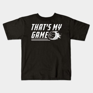 Basketball Sport That's My Game Kids T-Shirt